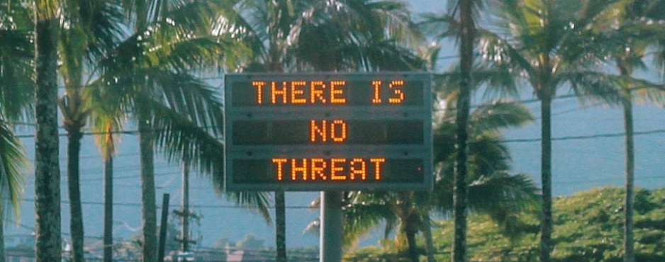 Hawaiian billboard showing "There is no threat" message