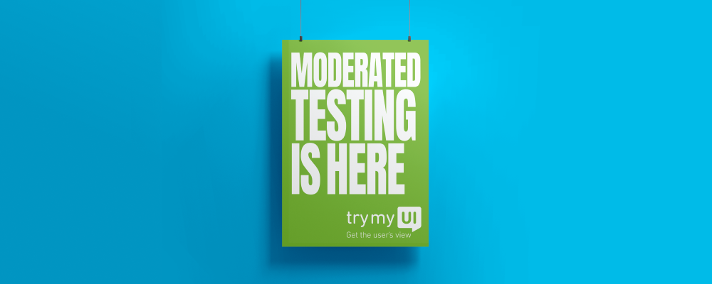 Banner announcing the arrival of TryMyUI's moderated user testing feature