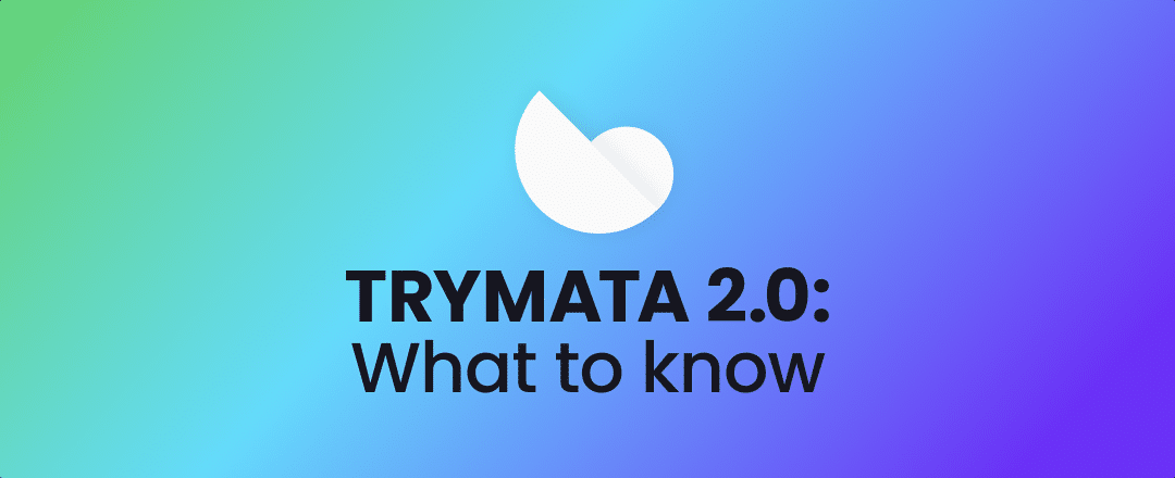 Announcing the launch of Trymata's brand new rebuilt platform